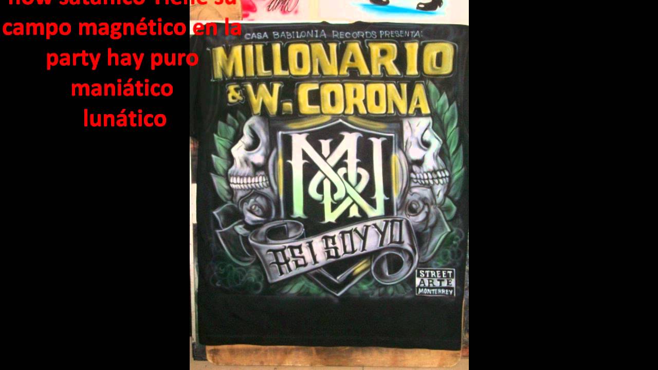 millonario w corona feat cartel de santa xtasis con millonario w corona feat cartel de santa xtasis con