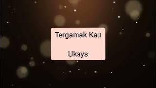 Ukays - Tergamak Kau (audio)