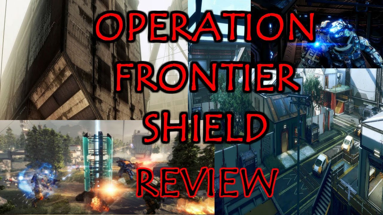 OPERATION FRONTIER SHIELD REVIEW-Titanfall 2 free DLC