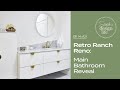 Design Life: Retro Ranch Reno: The Ranch Reveal: Main Bathroom (Ep. 60)