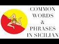 Learn Sicilian: Common Words &amp; Phrases In Sicilian