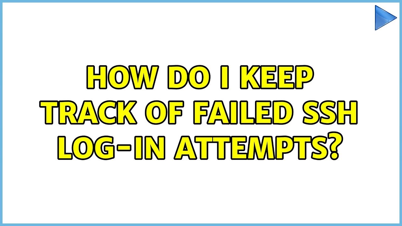 Ubuntu: How do I keep track of failed SSH log-in attempts? - YouTube