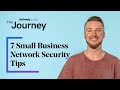 7 Small Business Network Security Tips