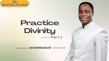 Practice Divinity (Pt.1) - Dr. David Bindan