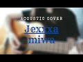 miwa - Jexxxa 弾き語りカバー | Full Acoustic Cover