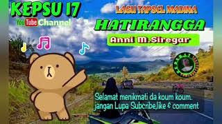 Lagu Tapsel Madina Hatirangga  Anni Msiregar