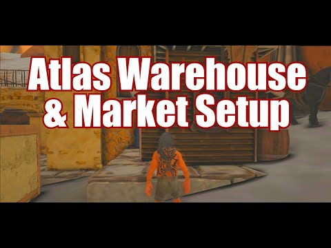 ATLAS: Warehouse & Market Setup Tutorial (Nov. 2021)