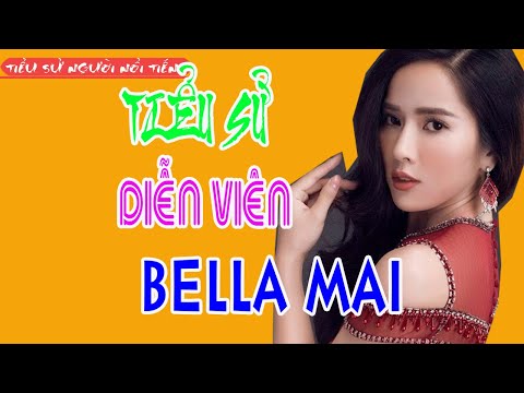 Tiểu sử diễn viên BELLA MAI MAI THỊ HỒNG DUNG