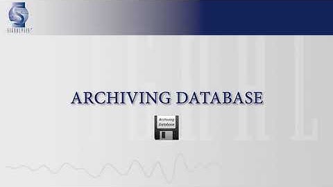 013 SigQC HowTo: ARCHIVING DATABASE