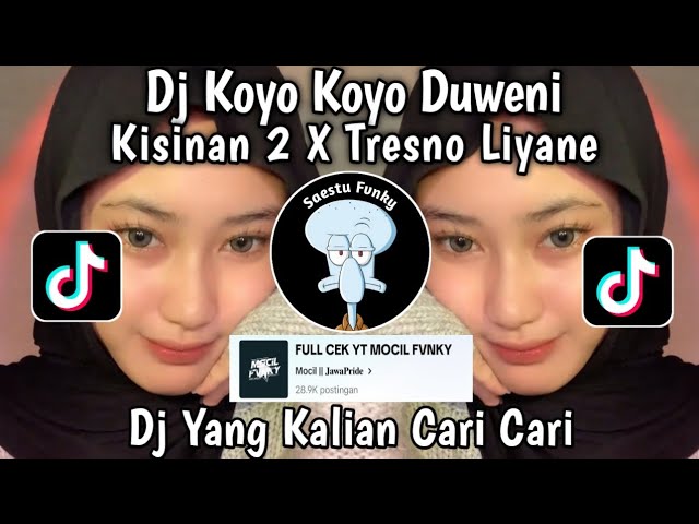 DJ KOYO KOYO DUWENI WES KADUNG SEPENUH MATI MOCIL FVNKY - DJ KISINAN 2 X TRESNO LIYANE VIRAL TIKTOK! class=