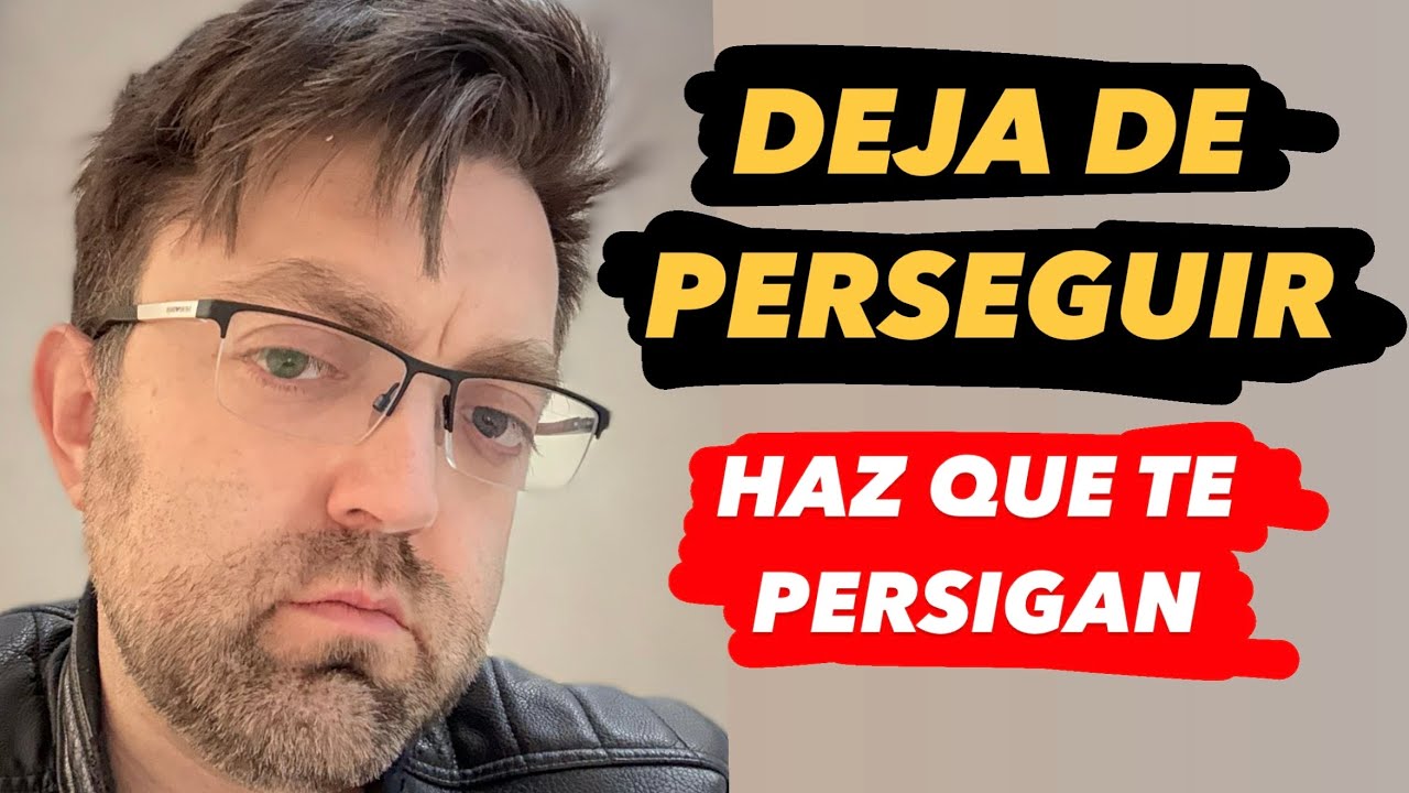 Deja de perseguir, conviértete en el premio y haz que te persigan - YouTube