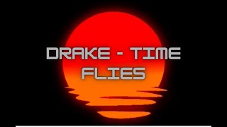 Drake - Time Flies 1hr loop