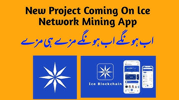 New Project Coming On lce Network MiningApp | lce Network Final Distribution Update 28 February