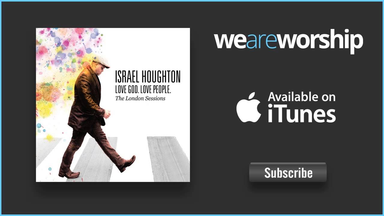 Israel Houghton - That's Why I Love You