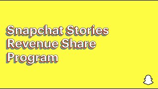 Introducing Snapchat’s Stories Revenue Share Program