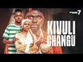 KIVULI CHANGU Ep7