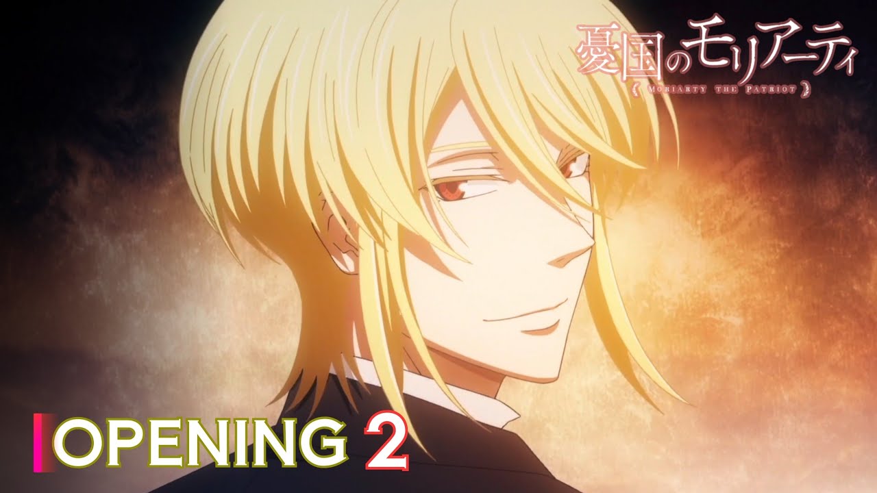 「Creditless」Moriarty the Patriot OPENING 2 -『TWISTED HEARTS』4K 60FPS