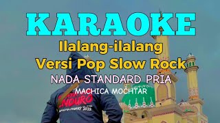 Download Lagu Karaoke Ilalang ilalang Nada Rendah Standard Pria Versi Pop Slow Rock MP3