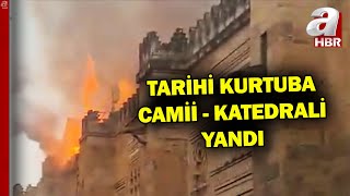 İspanya'da Kurtuba Cami-Katedrali'nde Yangın Çıktı | A Haber