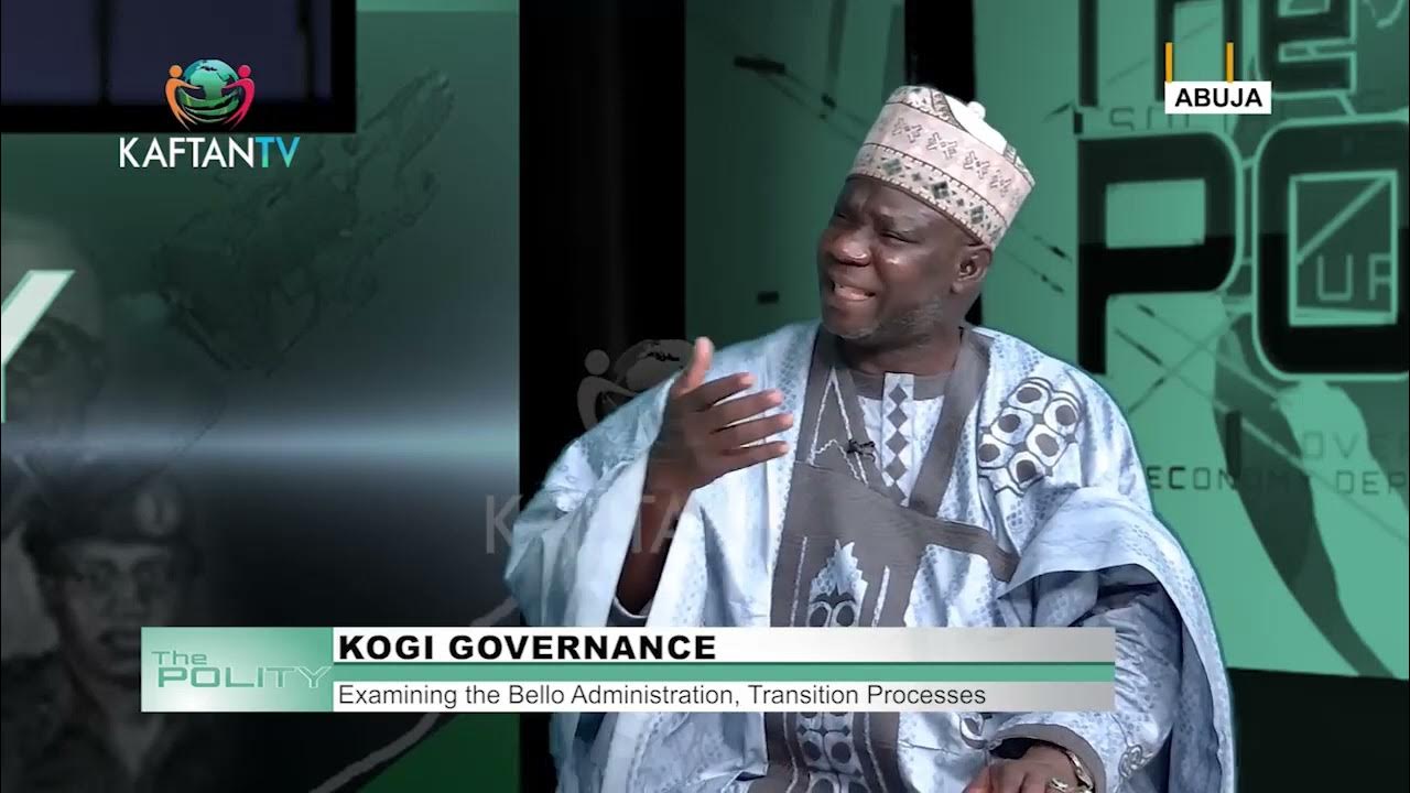 KOGI GOVERNANCE: Examining The Bello Administration, Transistion Processes  | THE POLITY