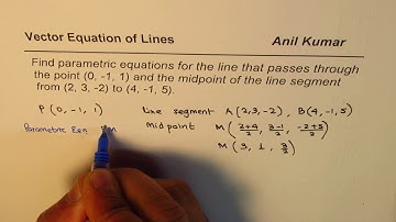 Find Parametric Vector Equation of a line through a point and midpoint of a segment