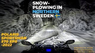 SNOWPLOWING IN NORTHERN SWEDEN! POLARIS SPORTSMAN 570 EPS 2022 + HYDRAULIC PLOW!