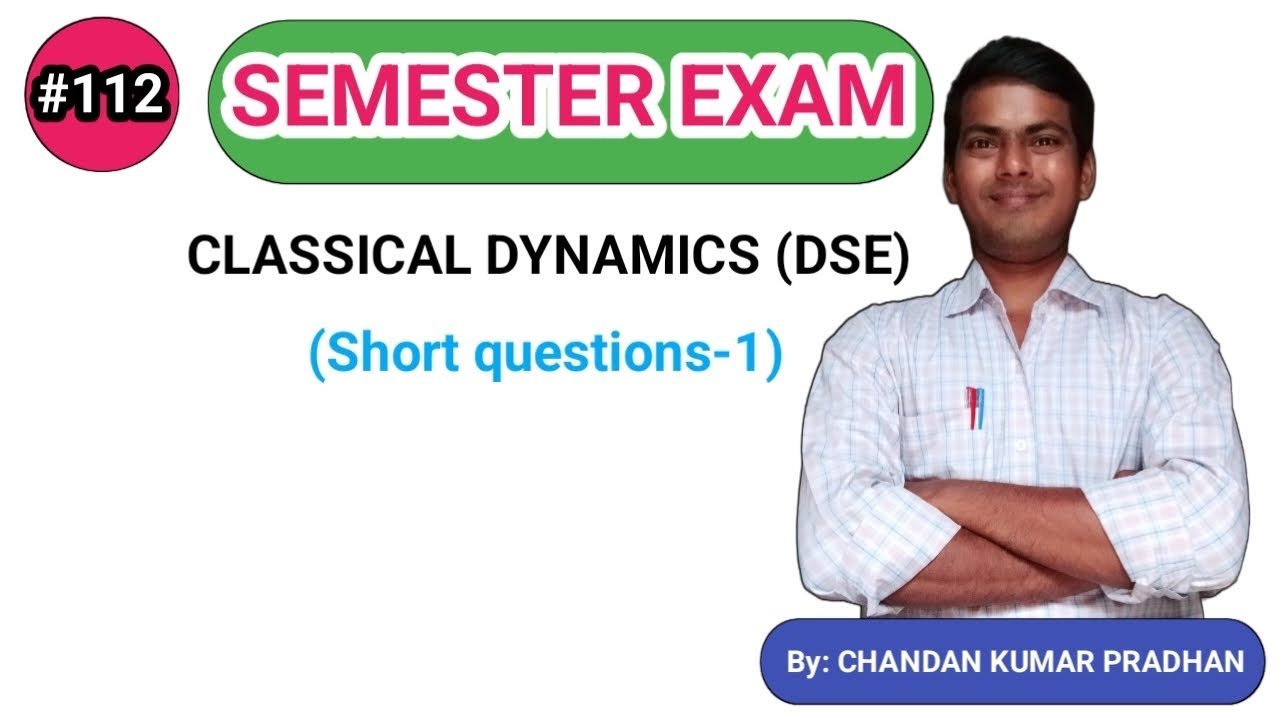 CLASSICAL DYNAMICS (Short questions-1)