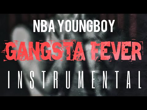 NBA YoungBoy – Gangsta Fever [INSTRUMENTAL] | ReProd. by IZM