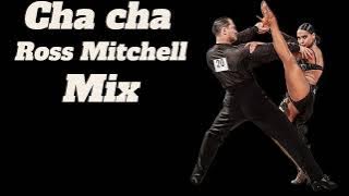 Cha cha cha mix Ross Mitchell