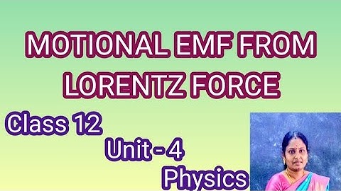 Class 12/ physics/ unit - 4/ motional EMF from Lorentz force