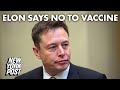 Elon Musk says he won’t take coronavirus vaccine, calls Bill Gates a ‘knucklehead’ | New York Post