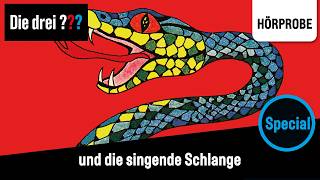 Die drei ??? und die singende Schlange (Neufassung) | Hörprobe zum Hörspiel
