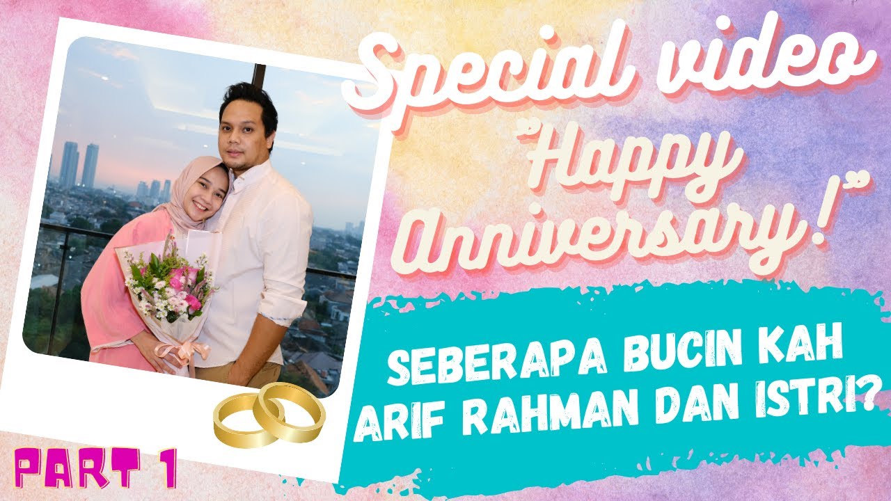 LOVE STORY ARIF RAHMAN DAN ISTRI MERAYAKAN 18 TAHUN ANNIVERSARY ! BONGKAR SURAT CINTA ZAMAN BUCIN !!