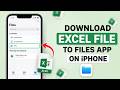 How to Download Excel File to Files App on iPhone