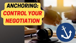 How To Anchor: #1 Lawyer Negotiation Tactic To Know