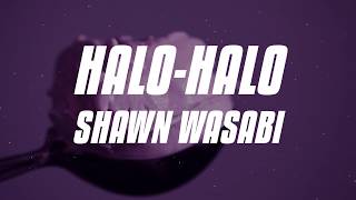 Shawn Wasabi - HALO HALO (feat. Chevy) (Lyrics)