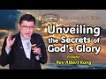 Unveiling the secrets of gods glory  rev albert kang