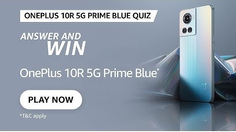 Amazon OnePlus 10R 5G Prime Blue Quiz Answers Today I Amazon Quiz Today