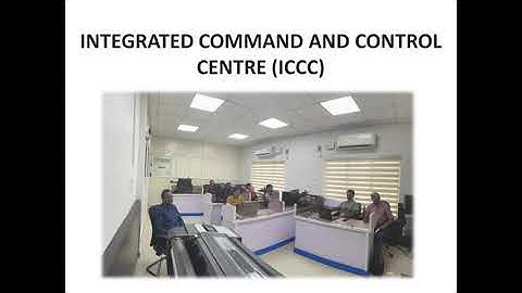 ICCC  - Integrated Command and Control Centre