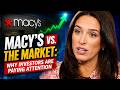 Macy's vs. The Market: Why Investors Are Paying Attention