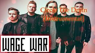 [Instrumental] Wage War - Circle The Drain