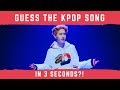 CAN YOU GUESS THE KPOP SONG IN 3 SECONDS?