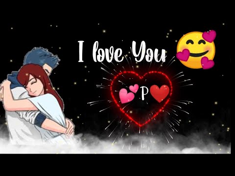 Best P letter love Whatsapp status for gf bf in hindi | i love you P name status