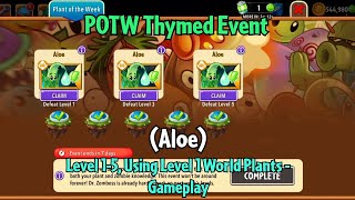 PvZ2 POTW Thymed Event: (Aloe), Level 1-5 Using Level 1 World Plants Gameplay