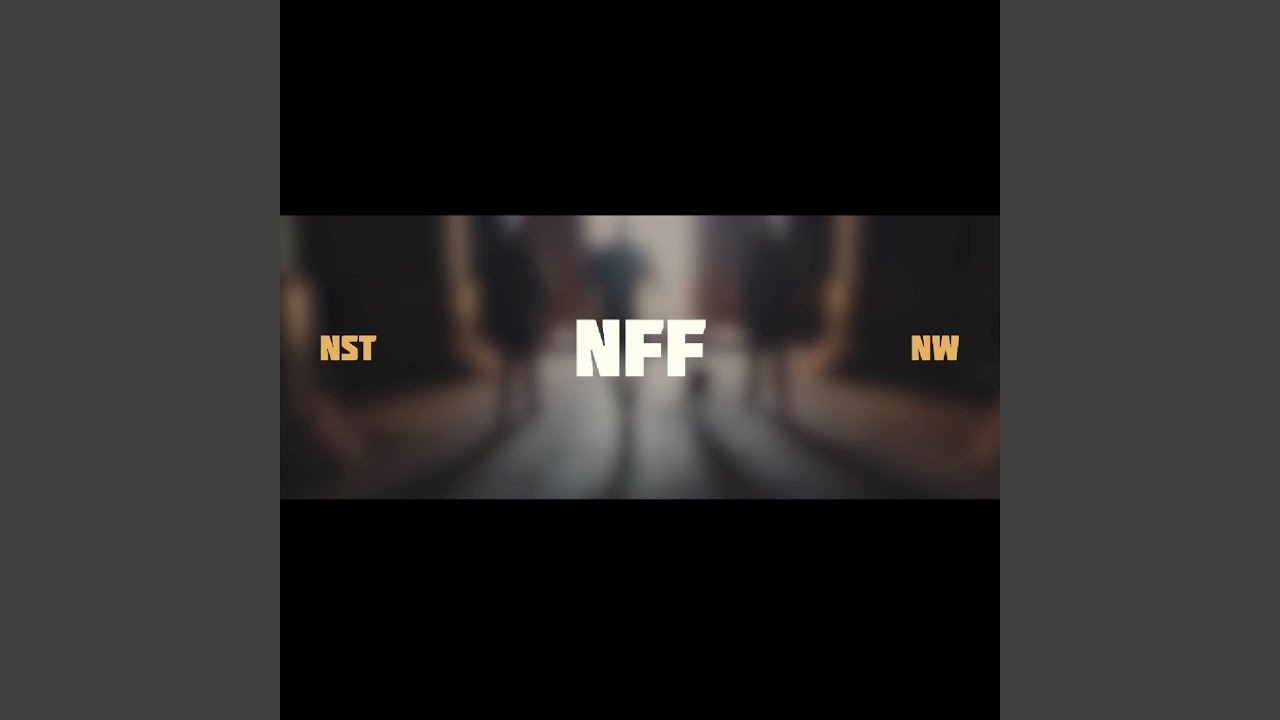 Watch Nff on YouTube Watch Nff on YouTube