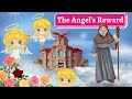 The angels reward  fairy tales in english  short stories for kids