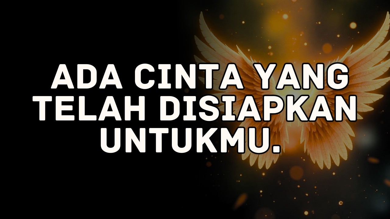 Ada cinta yang telah disiapkan untukmu.