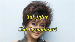 Tak jujur by Uut Permatasari