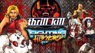 FIGHTING HISTORY: Thrill Kill - Hyper Violence & Gore