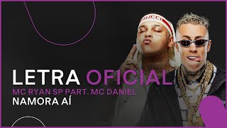MC Ryan SP part. MC Daniel - Namora Aí (Letra Oficial)